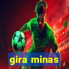 gira minas